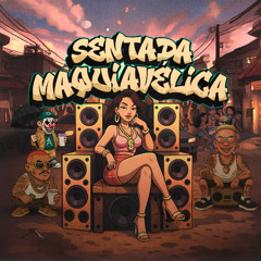 SENTADA MAQUIAVÉLICA