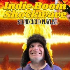 Indie Boom Shockwave SC Playlist