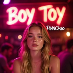 Boy Toy - PinnOKio (Sasshole Mix)