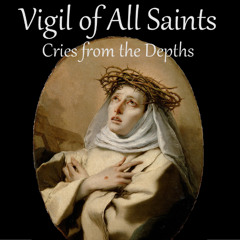 Vigil of All Saints 2018