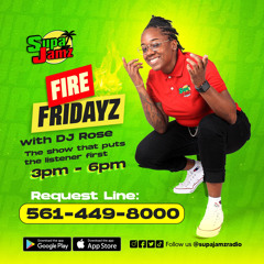 3/31/23 | Fire Friday with DJ Rose on SupaJamz Radio 🔥🥵
