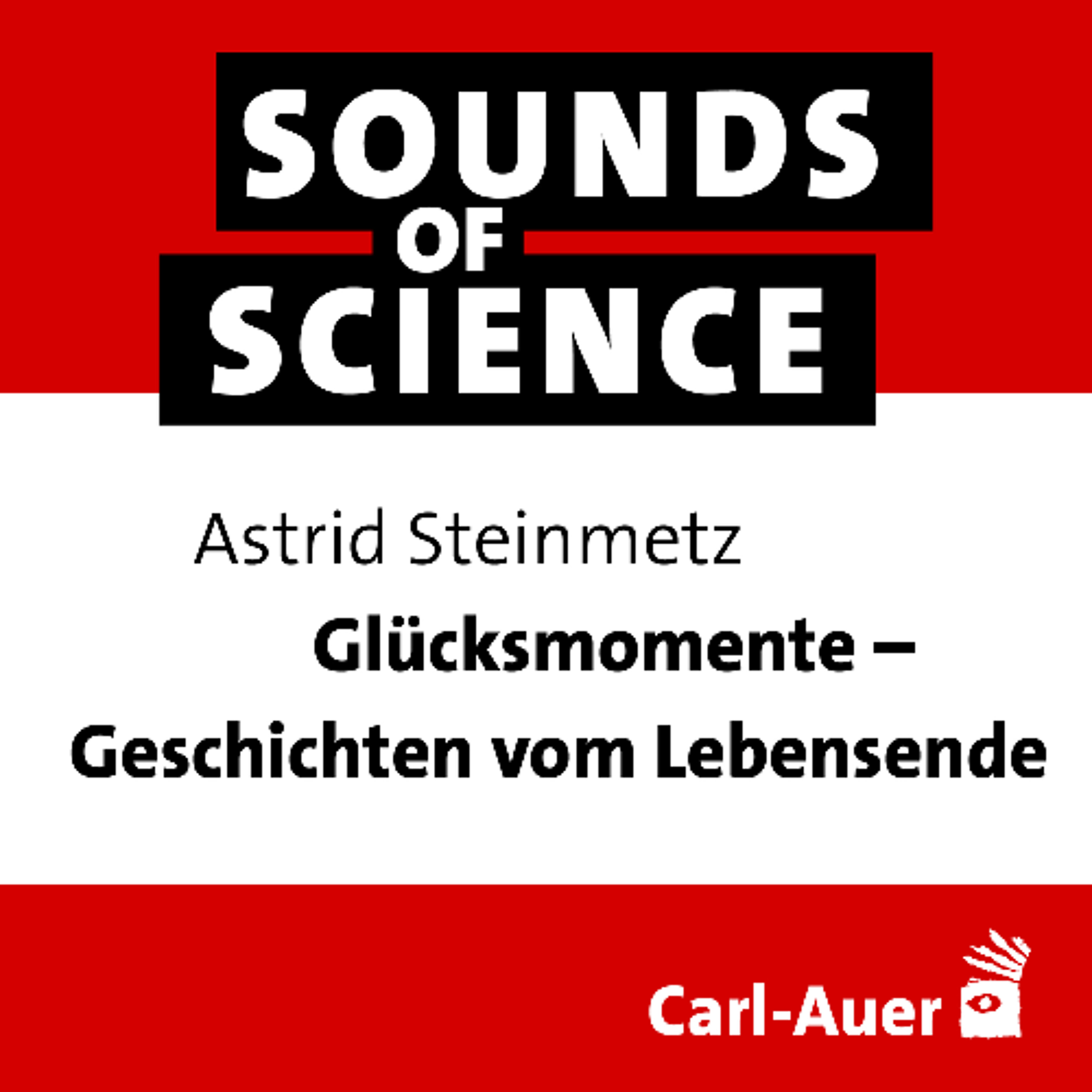 #245 Astrid Steinmetz | Glücksmomente – Geschichten vom Lebensende