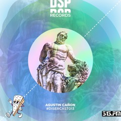 Disercast #013 - Agustin Cañon