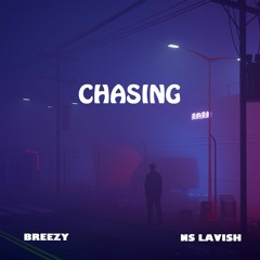 Chasing ft. NS Lavish