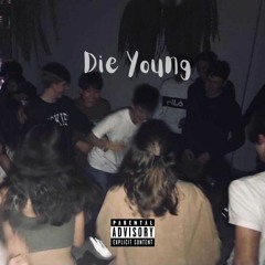 Die Young (prod. Yeasy)