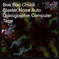 / Skate Higher Boo Boo Chuck / Auto Discographie Computer tape 2 Making  Daw Song  / DYB /