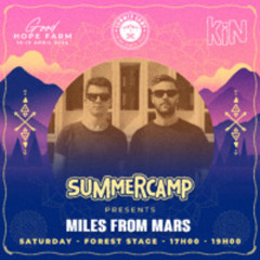 Miles From Mars - Summer Camp KIN Forest Floor 5pm - 7pm Saturday