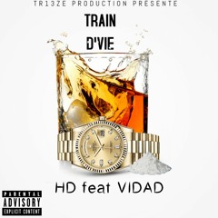 TRAIN D'VIE - KING VIDAD