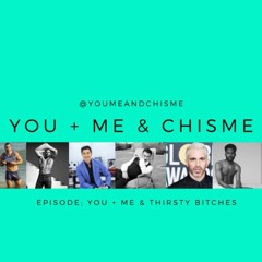 You + Me & Thirsty Bitches