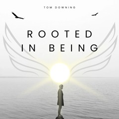 Rooted In Being