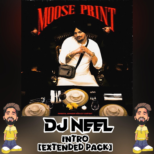 Sidhu Moose Wala - Moose Print (DJ NEEL EXTENDED PACK)