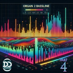 Organ 2 Bassline Mix 4