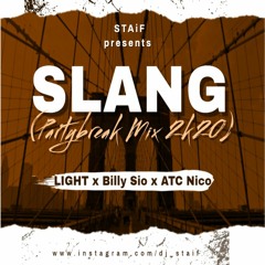 LIGHT, Billy Sio, ATC Nico - SLANG (STAiF Partybreak Mix 2k20)