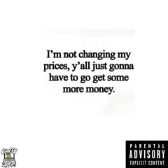 DON'T CHANGE YOUR PRICE