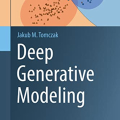 [READ] KINDLE 🖋️ Deep Generative Modeling by  Jakub M. Tomczak [EPUB KINDLE PDF EBOO
