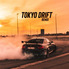 TOKYO DRIFT- Remix