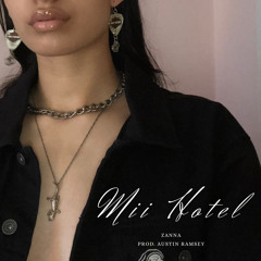 Mii Hotel by Zanna (Prod. Austin Ramsey)