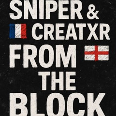 Sniper & Creatxr - From the Block