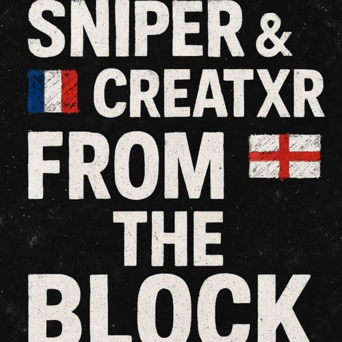 Sniper & Creatxr - From the Block