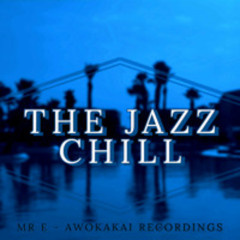 MR E - The Jazz Chill (Original Mix)
