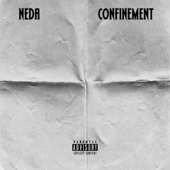 Neda - Confinement