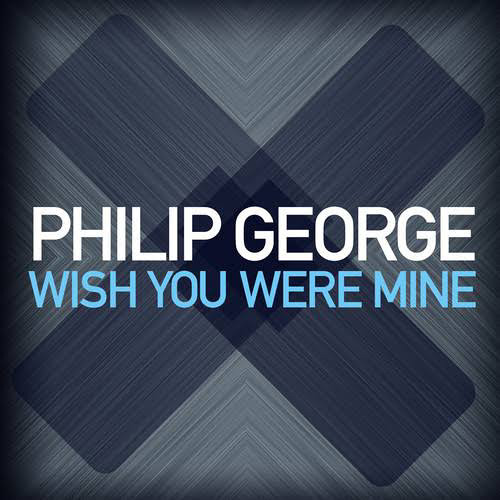 philip george-Wish Your Were Mine - Zak Bennett Remix FREE DOWNLOAD