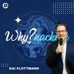 Warum musste Jesus auf diese Welt kommen? - WHYnachten | Pastor Kai Flottmann