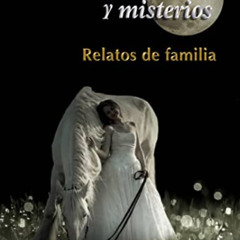 ACCESS KINDLE 💕 Verdades , secretos y misterios: Relatos de famila (Spanish Edition)