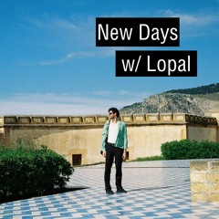 New Days w/ Lopal (2023-10-11)