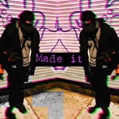 Made It - Prod. justxrolo + prodjujuu