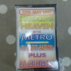 Scott Brown & Joe Deacon ‎– Hardcore Heaven At The Metro --1997