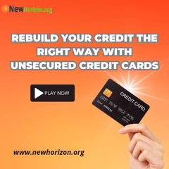 Rebuild Your Credit the Right Way with Unsecured Cards