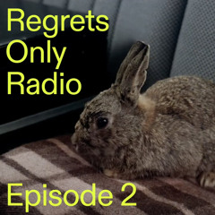 Regrets Only Mix 12.11.24