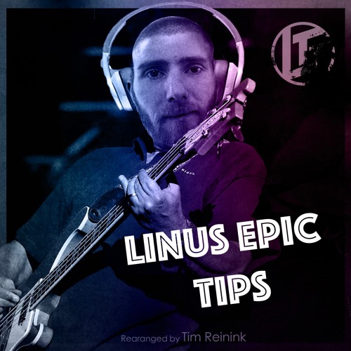 Linus Epic Tips