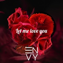 Envy ABR - Let Me Love You