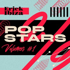 Erick Ibiza - Pop Stars Vol 1