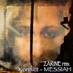 Konflict - Messiah (ZARINE  RMX)