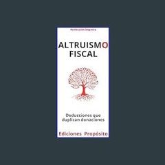 Read Ebook 🌟 Altruismo Fiscal: redona en acción (Spanish Edition)     Kindle Edition ebook