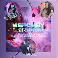 Mercury Landing - Ladies Choice "Galentine's Day" Special Feat. Lindsey Duz It, VIVA & bangababy