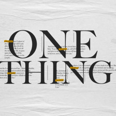 ONE THING I know