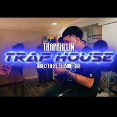 Traprxllin - Trap house