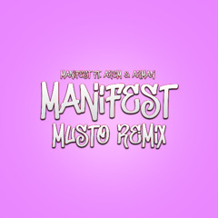 manifest ft. Arem & Arman - MANİFEST (Musto Remix)