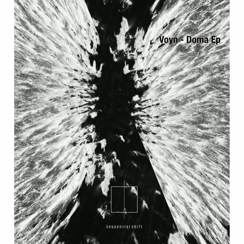 SQZ002 - Voyn - Doma EP (Sequenzial Shift)