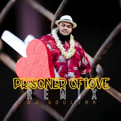 J.Tatofi - PRISONER OF LOVE X HEY LOVER REMIX - DJ SOULJAR