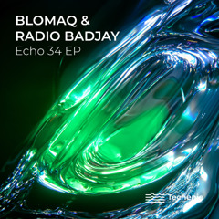 BLOMAQ & Radio Badjay - Echo 4 [Techenie]