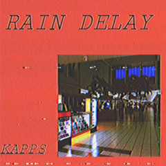 RAIN DELAY