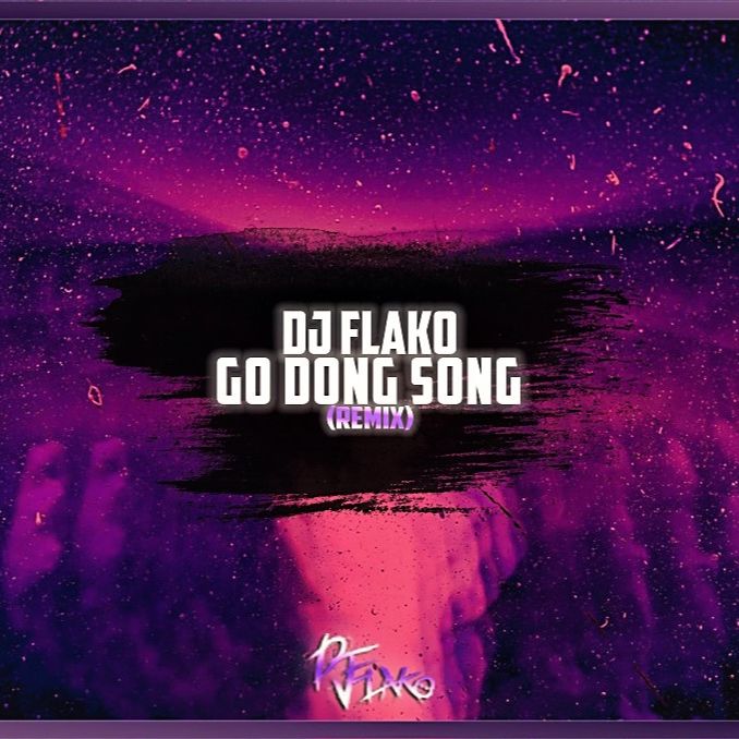 DJ FLAKO – Go Dong Song (Remix)