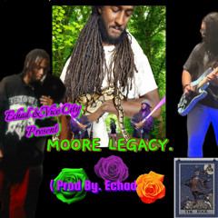Moore Legacy - @MastaMindMuzik (Prod. Echad)