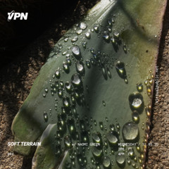 soft terrain 004 w/ naomi green - live on VPN Radio - 11/05/25