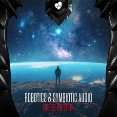 Robotics & Symbiotic Audio - Edge Of The Earth